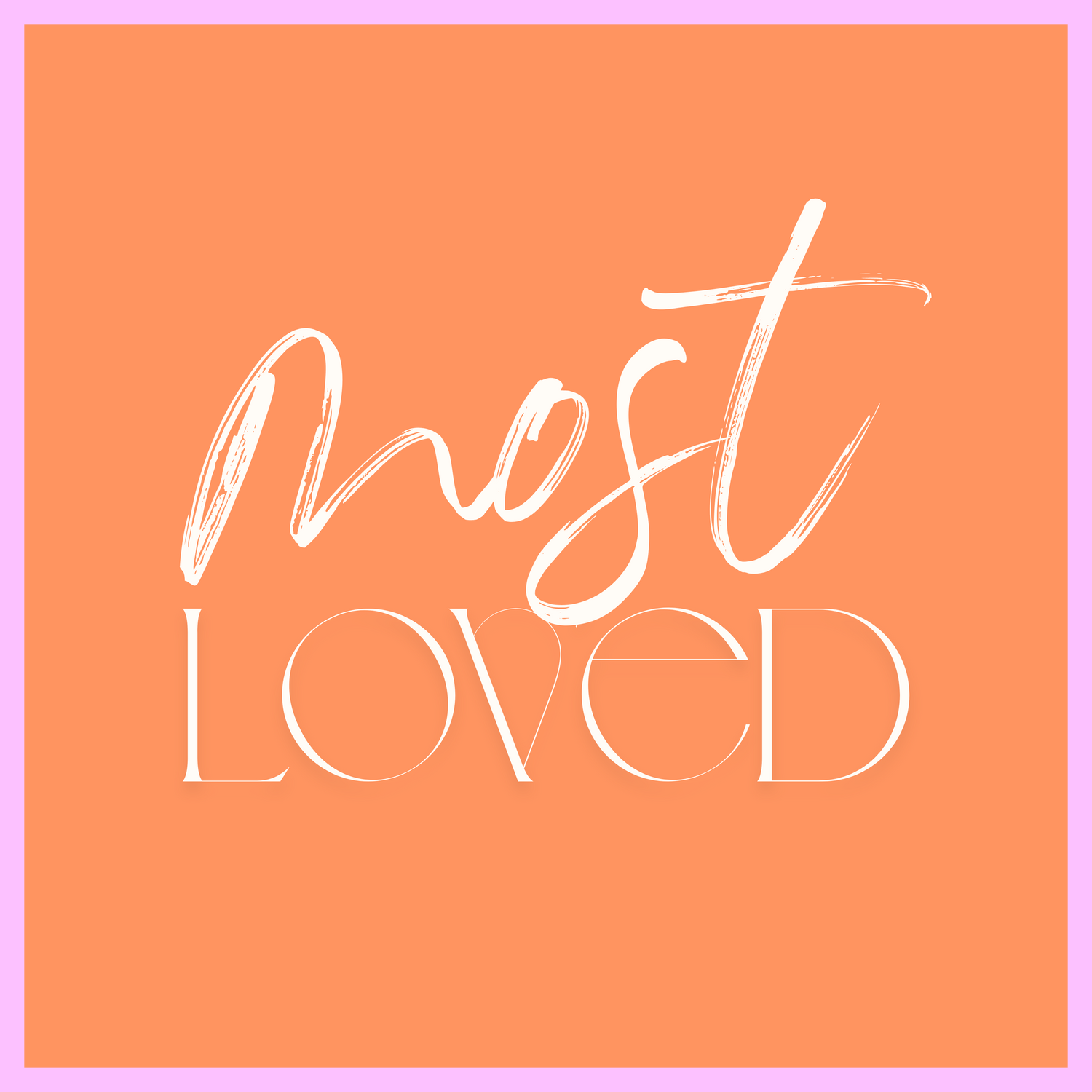 most loved
